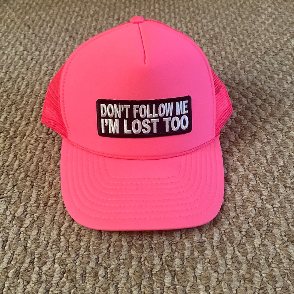 Don’t Follow Me I’m Lost Too Hat
